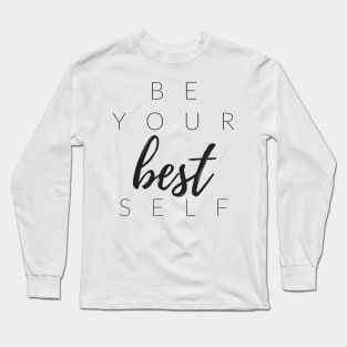 BE YOUR BEST SELF Long Sleeve T-Shirt